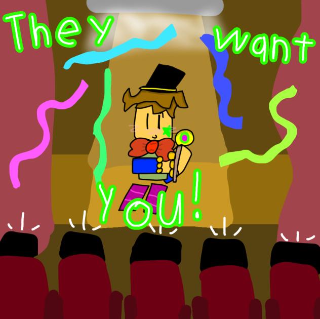 THEY WANT YOU!!!