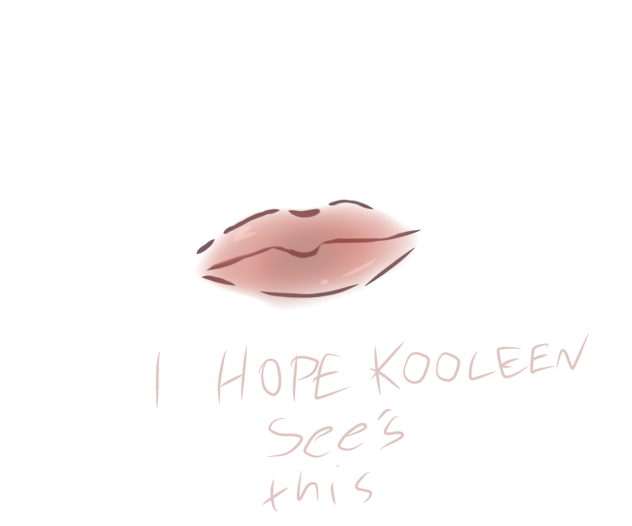 I hope kooleen see’s this