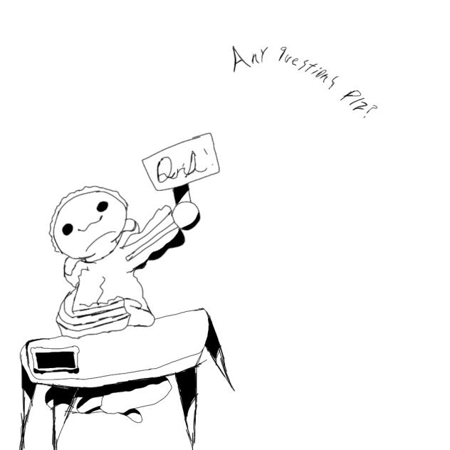 Im hosting a lil' Q n' A!