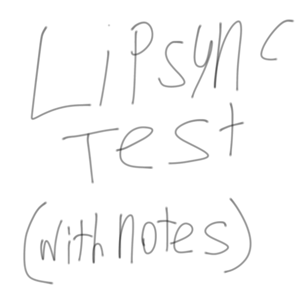 Lipsync testing