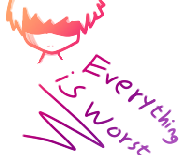 Everything is worst