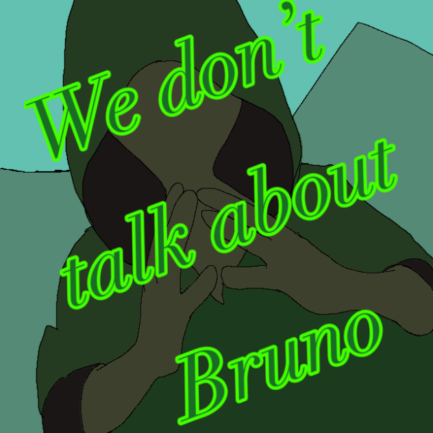 #Encanto#we don’t about Bruno#LOL😜