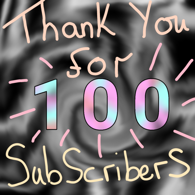 100 sub special thank you