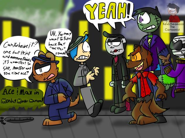 Ace and Max in Monday Monster Mayhem!