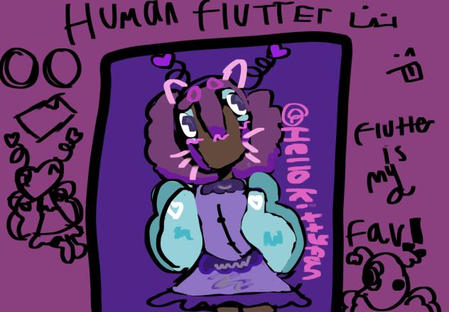 HUMAN FLUTTER..🦋