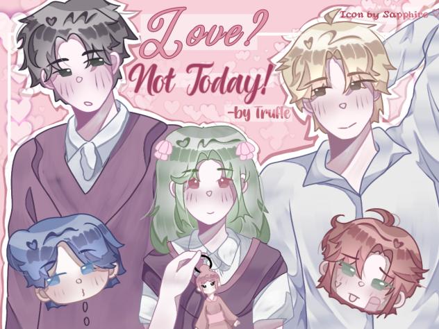 Love, Not Today