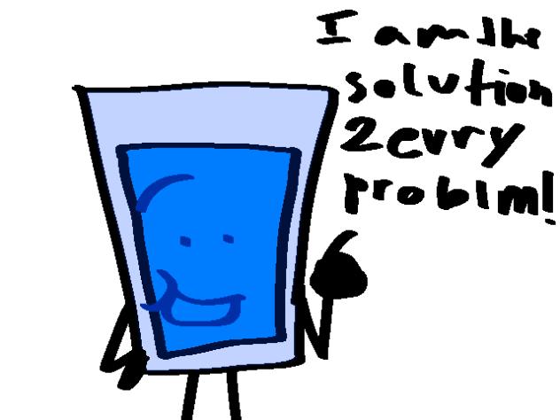 water fixes every problems!!