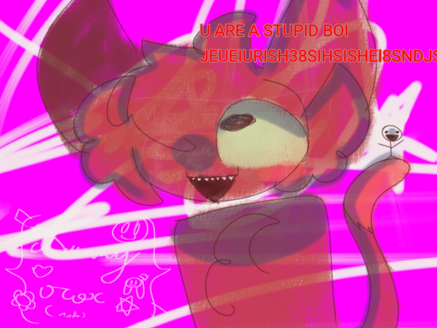 U ARE A STUPID BOI JEUEIURISH38SIHU