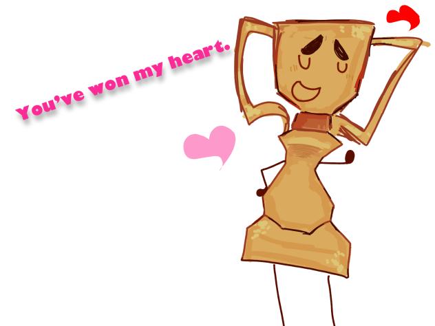 You’ve won my heart