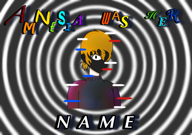 Amnesia was her name