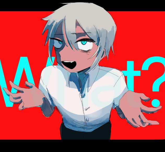 What？