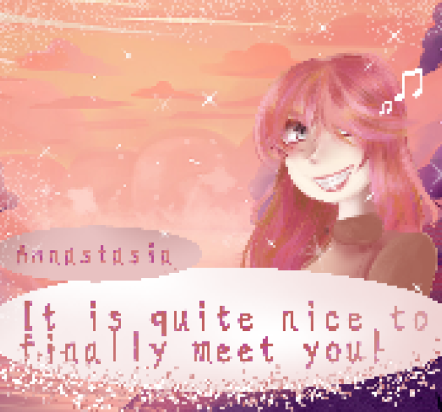 It Is Quite Nice To Meet You!