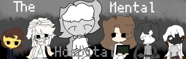 THE MENTAL HOSPITAL BANNER