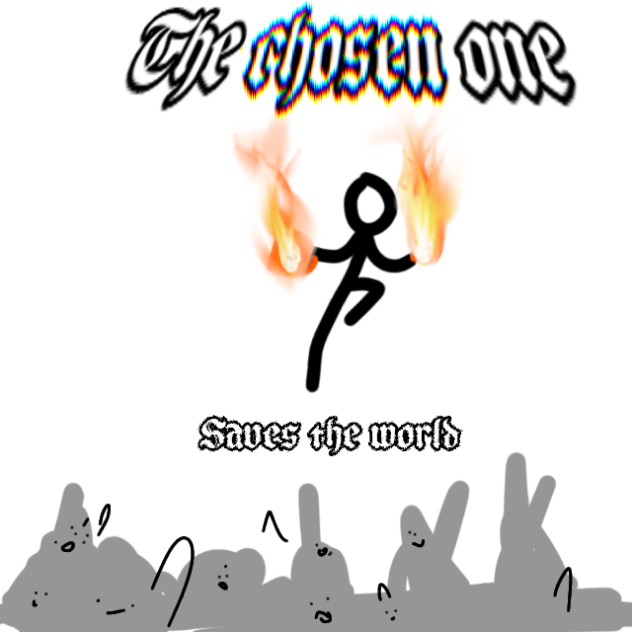 the chosen one saves the world