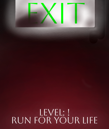 ! (@RUN FOR YOUR LIFE@) !LEVEL