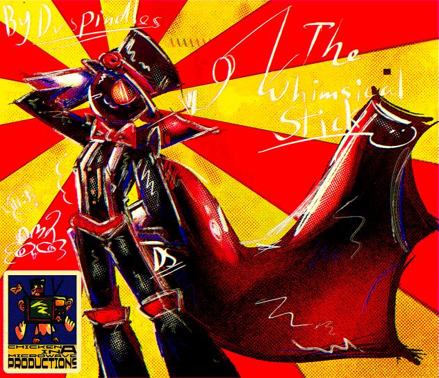 THE WHIMSICAL STICK!!!