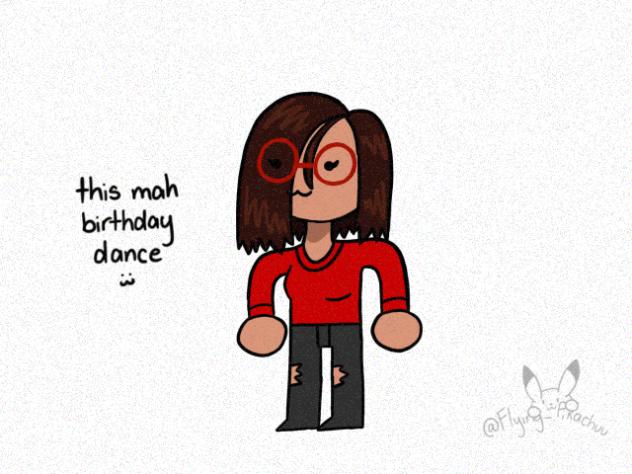 It’s my birthday (dance) 🥳🎂