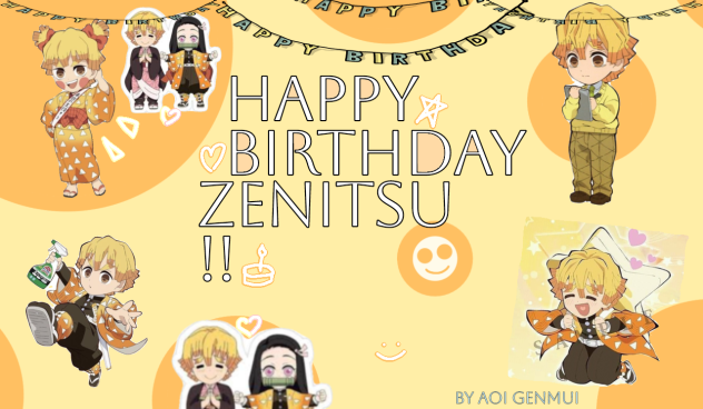 HAPPY BIRTHDAY ZENITSU!! [Kny]