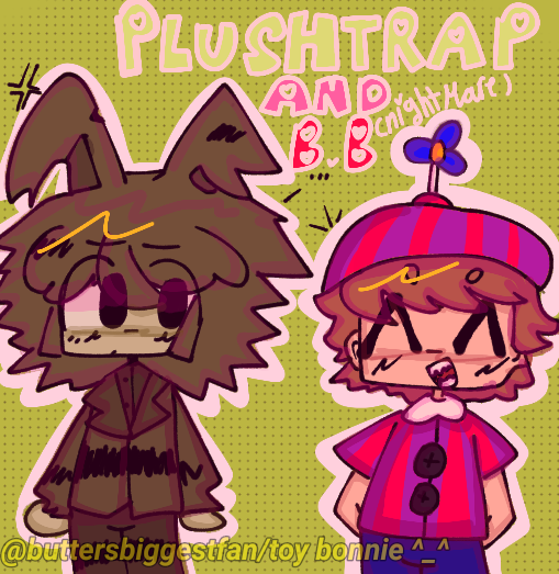 PLUSHTRAP AND NIGHTMARE BB !! ☆☆