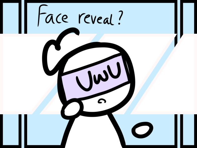 Face reveal when this gets 3 likes
