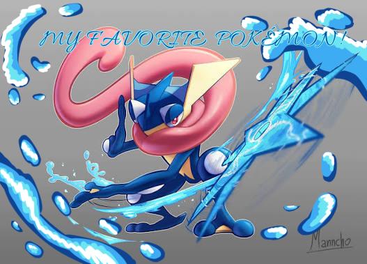 My favorite Pokémon! Greninja
