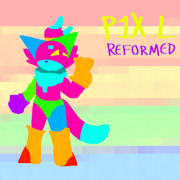 P1X.L REFORMED!
