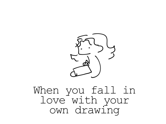 When you fall in love with ur drawing