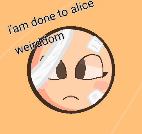 i'am done to alice_weirddom