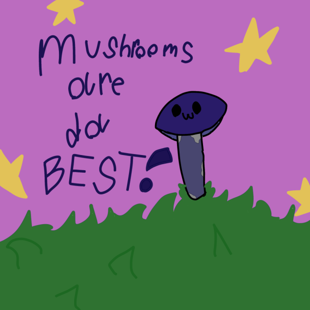 Mushrooms are da BEST!!!
