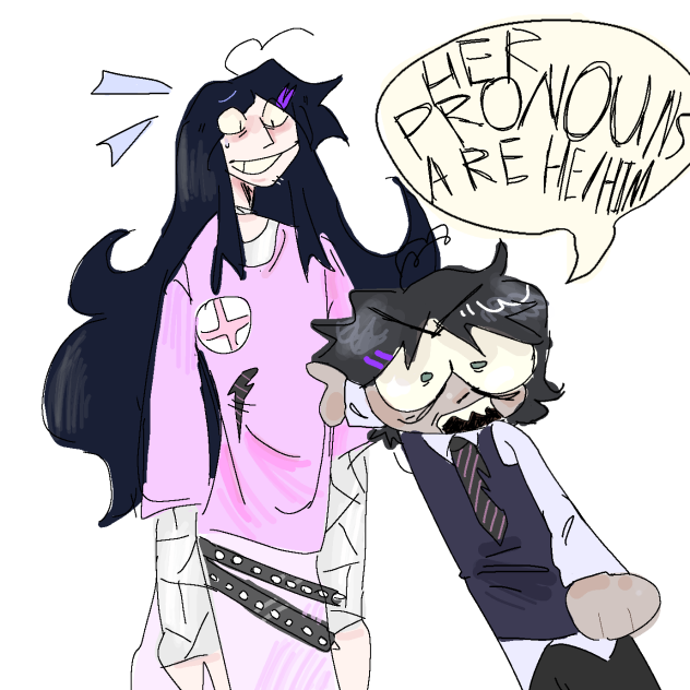 HER PRONOUNS ARE HE HIM
