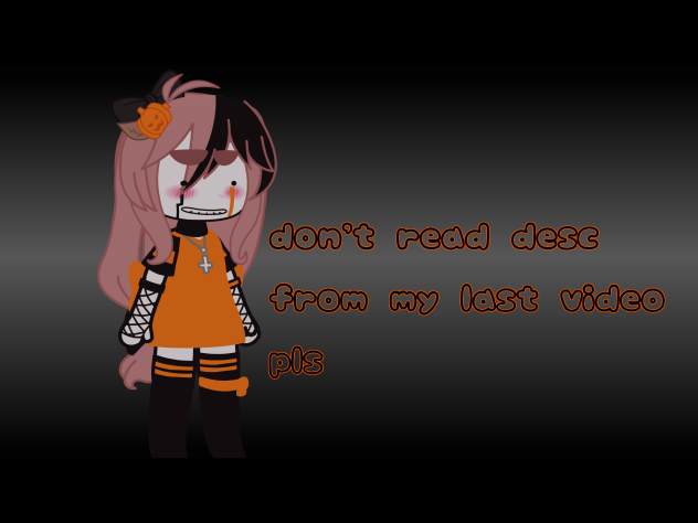 DONT READ DESC FROM LAST VIDEOOO