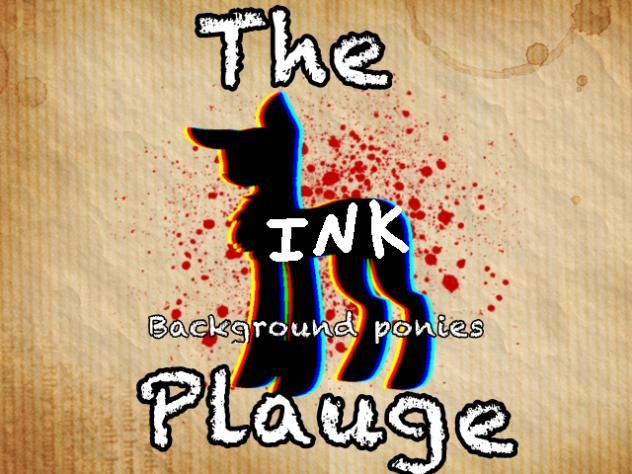The Ink Plauge Mlp designs💀