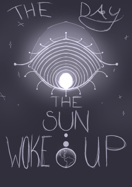 The Day the Sun Woke Up