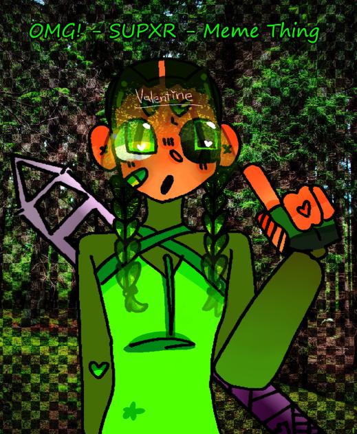 OMG - SUPXR - Meme Thingy