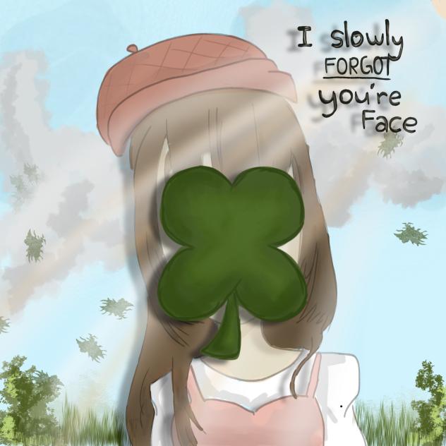 i slowly forgot your face