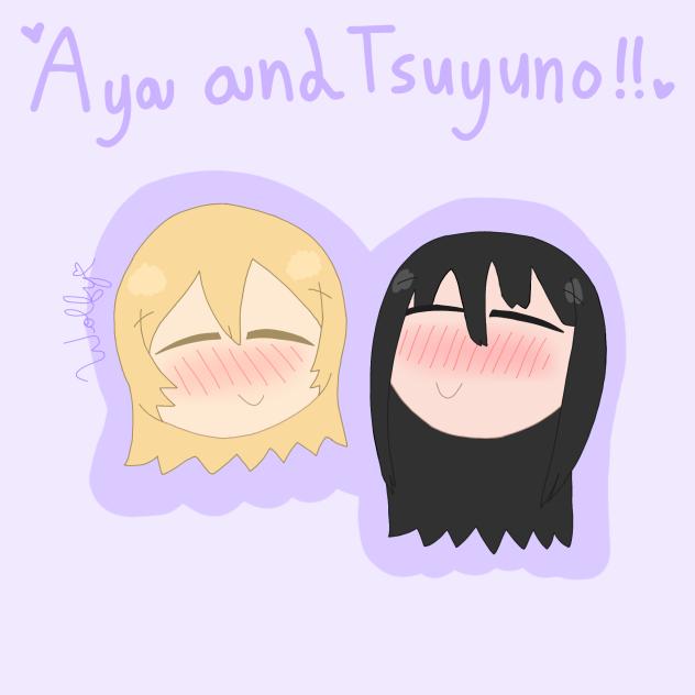 Aya and Tsuyuno!!