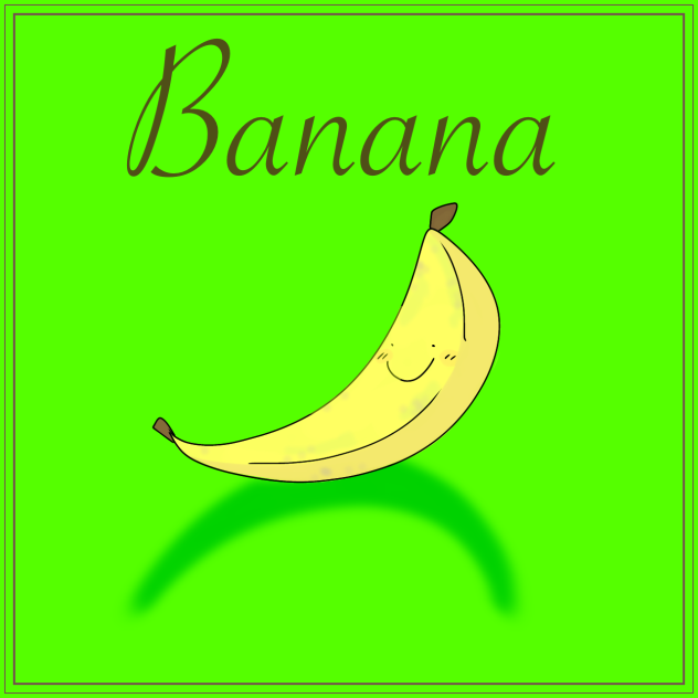 “ Banana “