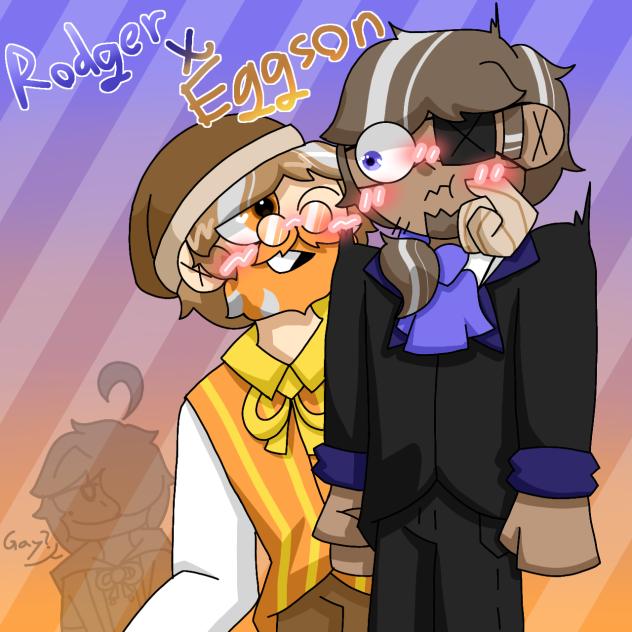 Rodger x Eggson