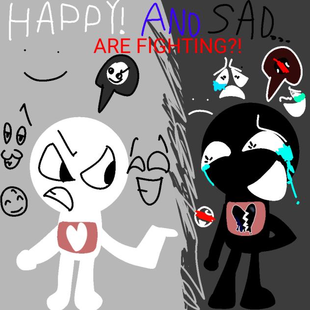 Happy AND sad FIGHTING