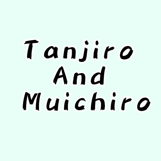 Tangiro and Muichiro ♡