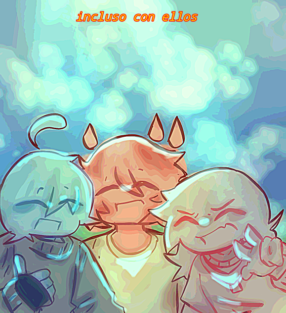 incluso con ellos...