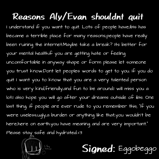 Reasons why Aly-Evan shouldn’t quit.