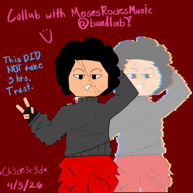 MosesRocks@bandlab!!! + {COLLAB} +
