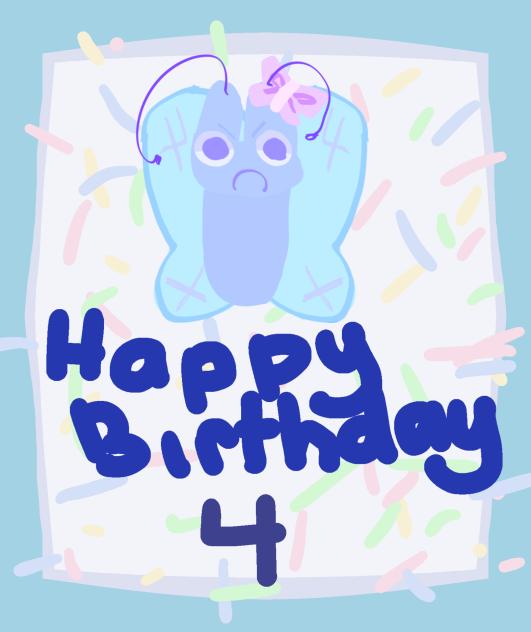 Four’s late birthday Idfk