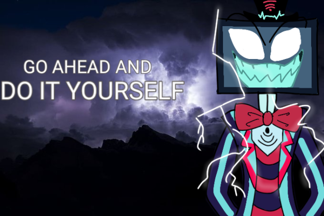 POV   You are Sir Pentious