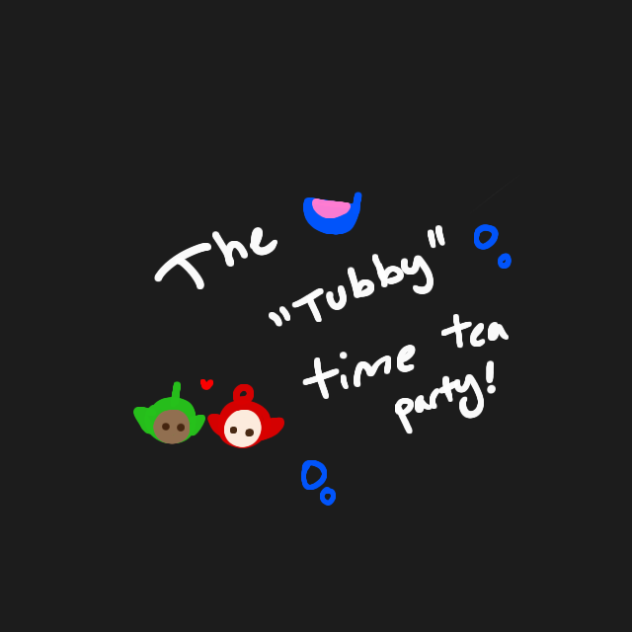 the tubby time tea party❤️💚
