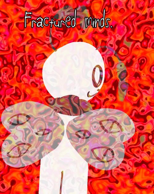 Fractured minds