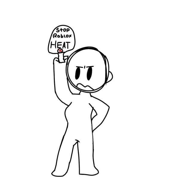 STOP ROBLOX HEAT OR ILL EAT UR CORPSE