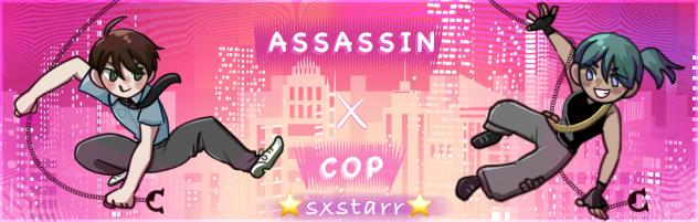 ✨Assassin X Cop✨(Banner)