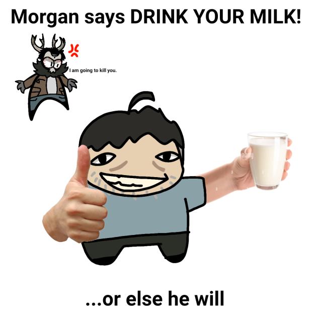 Drink your milk